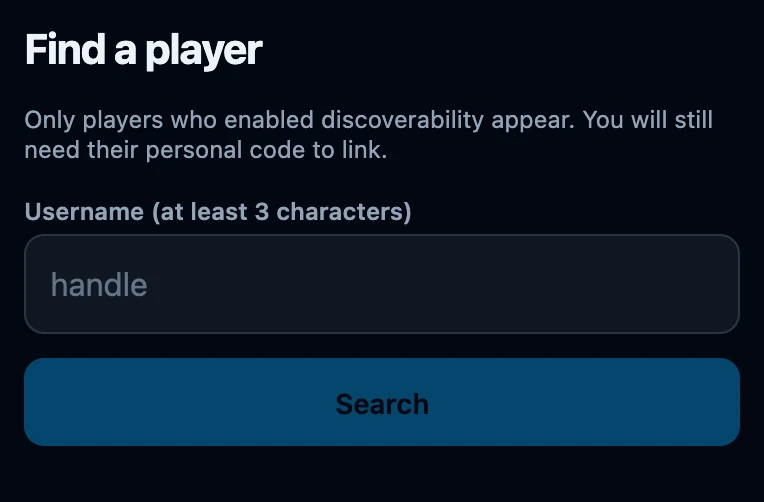 The Find a player screen with the line about discoverability and the personal code above a Username field that asks for at least 3 characters, next to a Search button that stays dimmed while the field is empty.