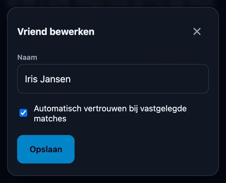 Het venster Vriend bewerken met de naam van de vriend in het veld Naam, een aangevinkt vakje Automatisch vertrouwen bij vastgelegde matches en een knop Opslaan.