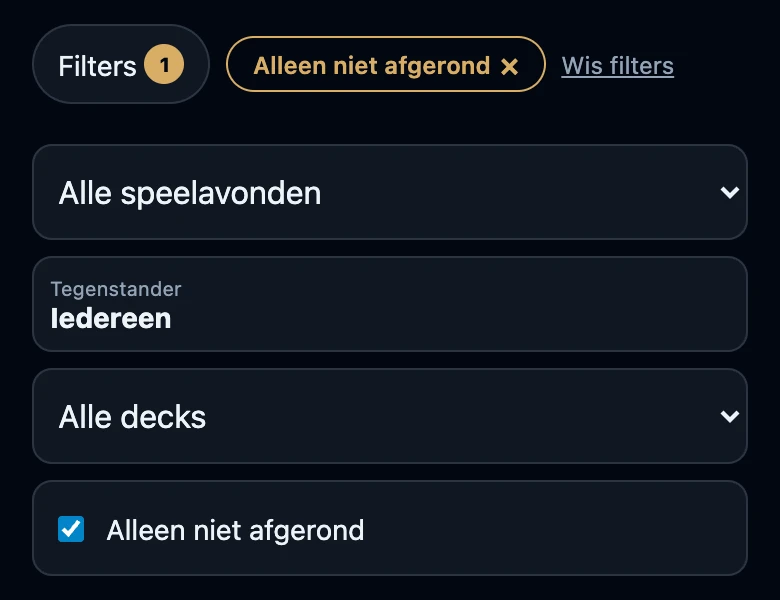 Historiefilters: de knop Filters met het getal 1, een chip Alleen niet afgerond met een kruisje en Wis filters, en daaronder Alle speelavonden, Tegenstander Iedereen, Alle decks en een aangevinkt vakje Alleen niet afgerond.