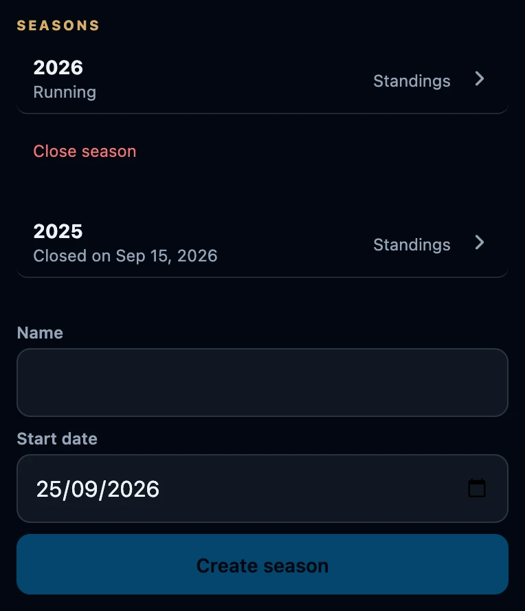 The Seasons section with the running season 2026 and its Standings and Close season buttons, the closed season 2025 with Closed on and a date, and the fields Name and Start date above Create season.