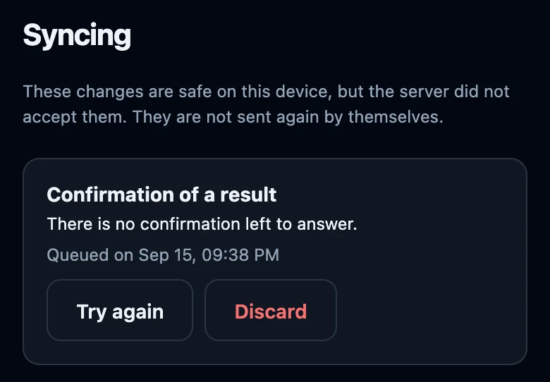 The Syncing screen with one refused change: Confirmation of a result, the reason There is no confirmation left to answer., the time it was queued, and the buttons Try again and Discard.